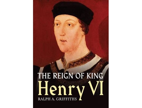 Livro reign of henry vi de ralph a. griffiths (inglês)