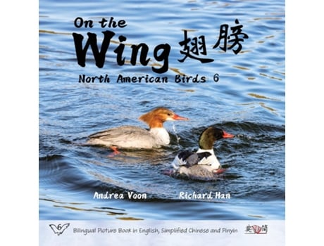 Livro On the Wing - North American Birds 6 Bilingual Picture Book in English, Simplified Chinese and Pinyin de Andrea Voon (Inglês)