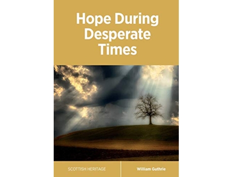 Livro Hope During Desperate Times de William Guthrie (Inglês)