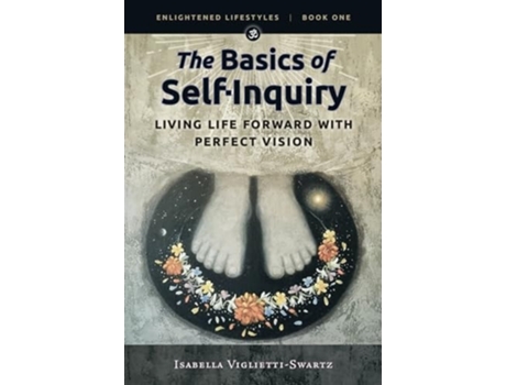 Livro The Basics of Self-Inquiry de Isabella Viglietti-Swartz (Inglês)