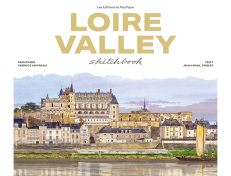 Livro Loire Valley Sketchbook de Jean-Paul Pigeat (Inglês - Capa Dura)