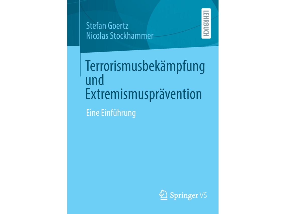 Livro Terrorismusbekämpfung und Extremismusprävention Eine Einführung de Stefan Goertz (Inglês)