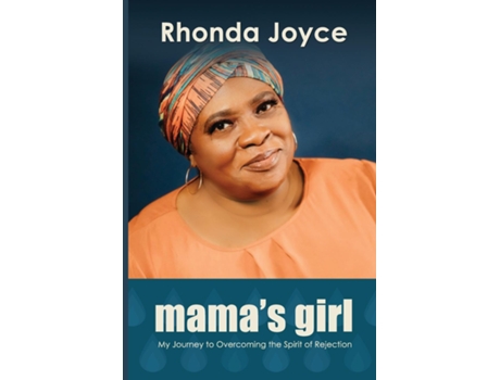 Livro Mamas Girl My Journey to Overcoming the Spirit of Rejection de Rhonda Joyce (Inglês)
