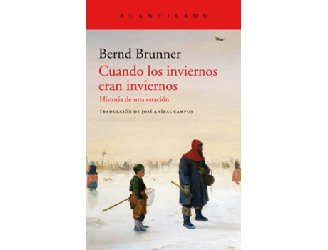 Livro Cuando Los Inviernos Eran Inviernos de Bernd Brunner (Espanhol)