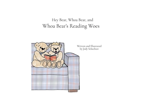 Livro Hey Bear, Whoa Bear, and Whoa Bears Reading Woes de Jody Schechter (Inglês)