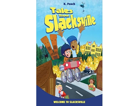 Livro Welcome to Slacksville Tales From Slacksville de K Peach (Inglês)