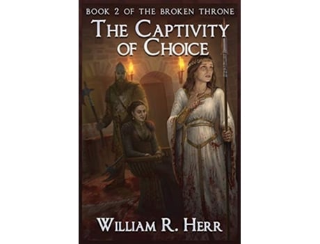 Livro The Captivity Of Choice De William R Herr (inglês)