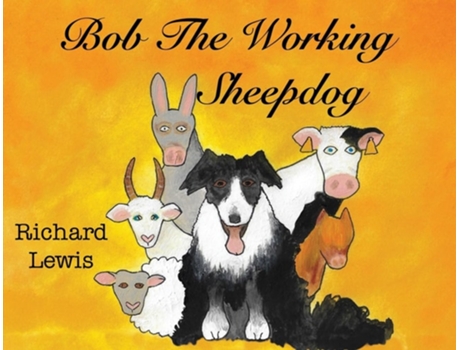 Livro BOB the Working sheep dog! de Richard Lewis (Inglês)