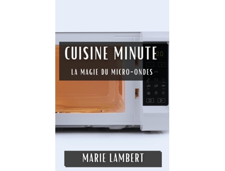 Livro Cuisine Minute La Magie du Micro-Ondes de Marie Lambert (Inglês)