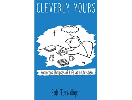 Livro Cleverly Yours Humorous Glimpses of Life As a Christian de Bob Terwilliger (Inglês)