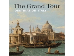 Livro The Grand Tour Destination Italy de Ariane van Suchtelen (Inglês)