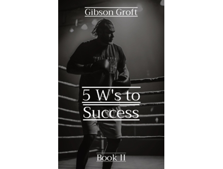 Livro 5 Ws to Success de Gibson Groft (Inglês)