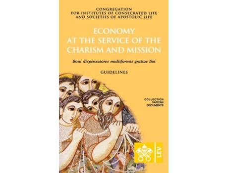 Livro Economy At The Service Of The Charism And Mission. Boni Dispensatores Multiformis Gratiæ Dei De Congregation For Religious (inglês)