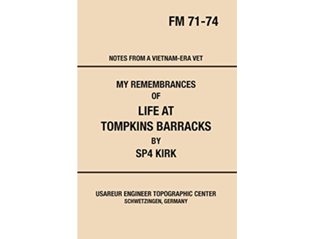 Livro My Remembrances Of Life At Tompkins Barracks de SP4 Kirk (Inglês)