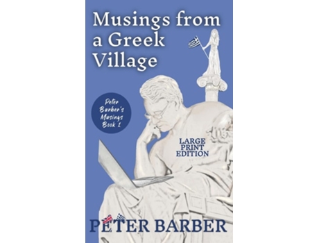 Livro Musings from a Greek Village - Large Print de Peter Barber (Inglês - Capa Dura)