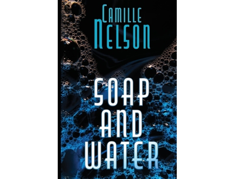 Livro Soap and Water de Camille Nelson (Inglês)