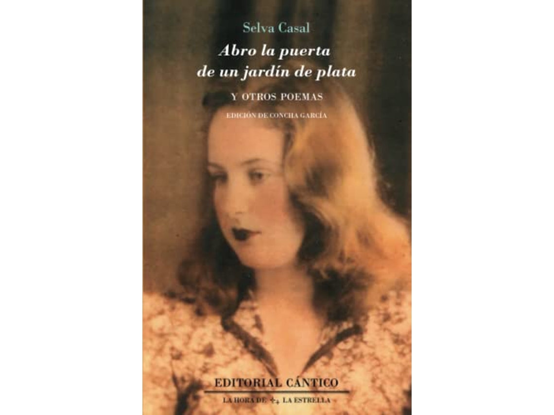 Livro Abro La Puerta De Un Jardín De Plata Y Otros Poemas de Selva Casal (Espanhol)