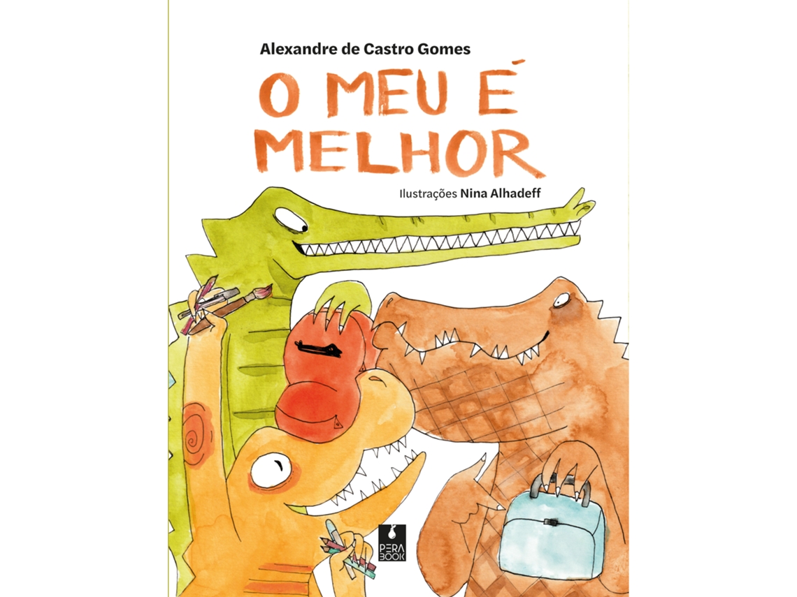 Livro O Meu É Melhor De Alexandre De Castro Gomes (português)