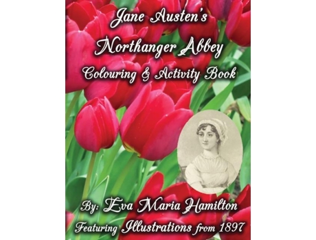 Livro Jane Austens Northanger Abbey Colouring Amp Activity Book Featuring Illustrations From 1897 De Eva Maria Hamilton (inglês)