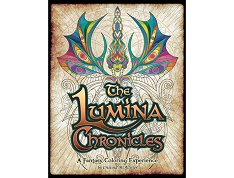 Livro The Lumina Chronicles A Fantasy Coloring Experience de Cristina McAllister (Inglês)