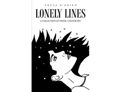 Livro Lonely Lines A Journey of Trauma Brokenness and Healing Through Poetry de Freya O’Brien (Inglês)