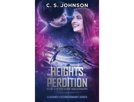 Livro The Heights Of Perdition A Science Fiction Romance Series De C S Johnson (inglês)