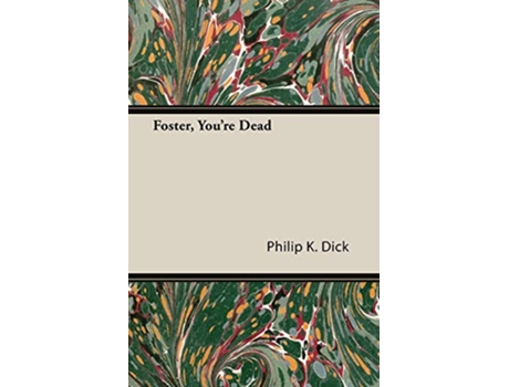 Livro Foster Youre Dead de Philip K Dick (Inglês)