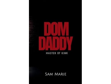 Livro Dom Daddy Master of Kink de Sam Marie (Inglês)