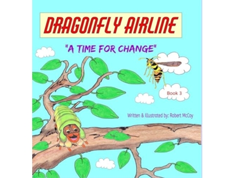 Livro Dragonfly Airline - A Time for Change de Robert McCoy (Inglês - Capa Dura)