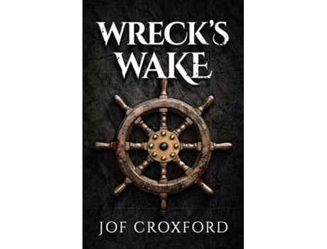 Livro Wrecks Wake de Croxford, Jof et al. (Inglês)