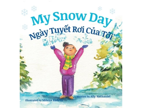 Livro My Snow Day / Ngay Tuyet Roi Cua Toi De Ally Nathaniel (inglês)