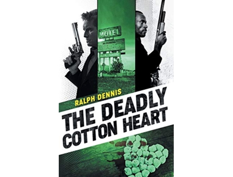 Livro The Deadly Cotton Heart Hardman de Ralph Dennis (Inglês)