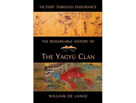 Livro The Remarkable History Of The Yagyu Clan De William De Lange (inglês)