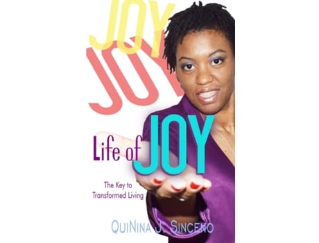 Livro Life of JOY: The Key to Transformed Living Quinina J Sinceno (Inglês)
