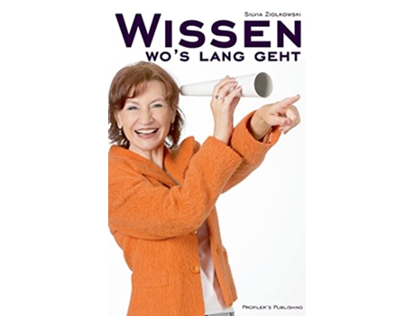 Livro Wissen wos lang geht German Edition de Silvia Ziolkowski (Alemão)