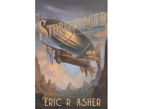 Livro Stormforged A Steamborn Novel de Eric R Asher (Inglês)