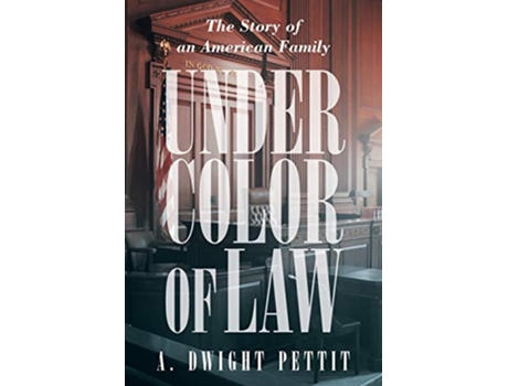 Livro Under Color of Law de A Dwight Pettit (Inglês)