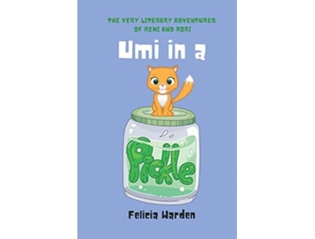 Livro Umi In A Pickle De Felicia Warden (inglês)