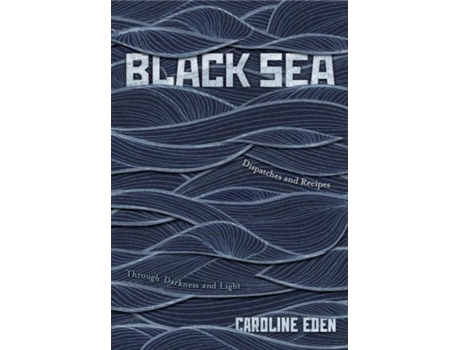 Livro Black Sea de Caroline Eden (Inglês)