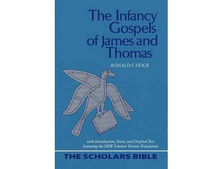Livro the infancy gospels of james and thomas de ronald f. hock (inglês)