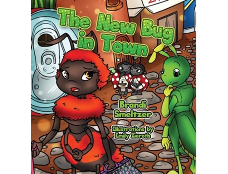 Livro The New Bug In Town De Brandi Smeltzer (inglês - Capa Dura)