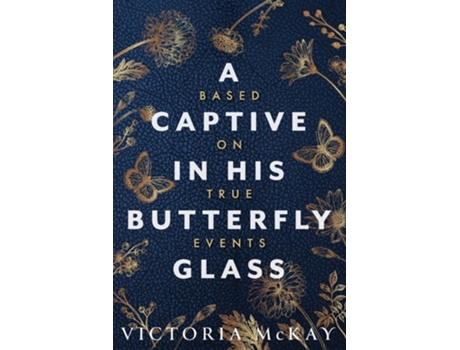 Livro A Captive in his Butterfly Glass de Victoria McKay (Inglês)