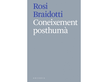 Livro Coneixement Posthumà de Rosi Braidotti (Catalán)