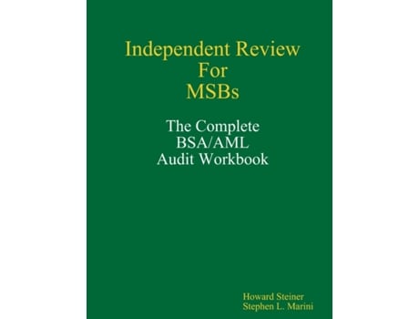 Livro Independent Review for MSBs - The Complete BSA/AML Audit Workbook Howard Steiner, Stephen L. Marini (Inglês)