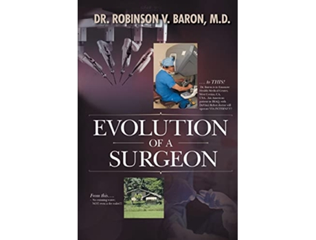 Livro Evolution of a Surgeon de Dr Robinson V Baron (Inglês)