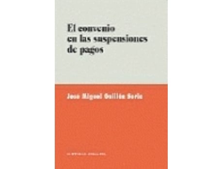 Livro El Convenio En Las Suspensiones De Pagos de José Miguel Guillén Soria (Espanhol)
