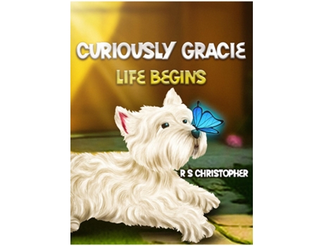 Livro Curiously Gracie - Life Begins de R S Christopher (Inglês)