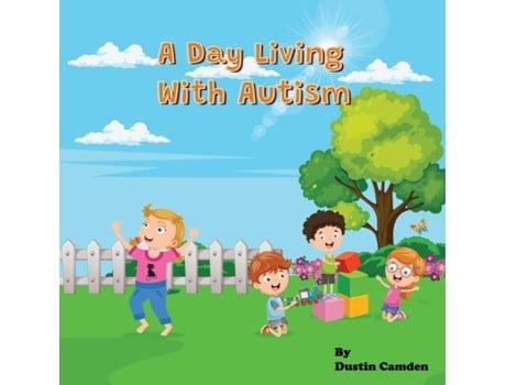 Livro A Day Living With Autism de Dustin Camden (Inglês)