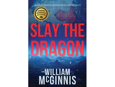 Livro Slay the Dragon An Adam Weldon Thriller Adam Weldon Thriller Series by William McGinnis de William McGinnis (Inglês)