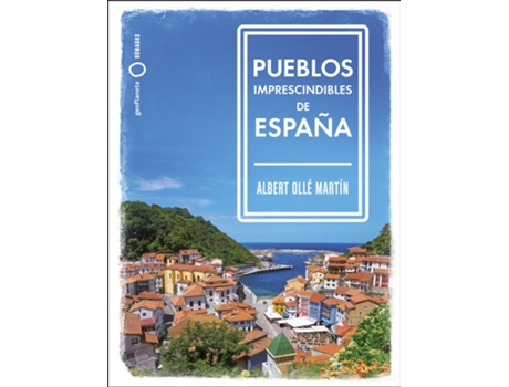 Livro Pueblos Imprescindibles De España de Albert Ollé (Espanhol)